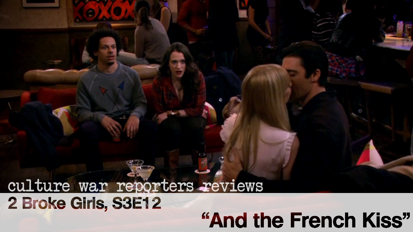 2 Broke Girls, S3E12 And The French Kiss A Tv Review -9445